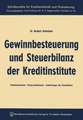 Gewinnbesteuerung und Steuerbilanz der Kreditinstitute: Einkommensteuer — Körperschaftsteuer Sonderfragen der Steuerbilanz