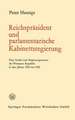 Reichspräsident und parlamentarische Kabinettsregierung: Eine Studie zum Regierungssystem der Weimarer Republik in den Jahren 1924 bis 1929