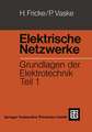 Elektrische Netzwerke: Grundlagen der Elektrotechnik Teil 1