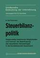 Steuerbilanzpolitik: Gegenwärtig bestehende Möglichkeiten und Grenzen der Beeinflussung des steuerlichen Jahreserfolgs in der Bundesrepublik Deutschland