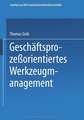 Geschäftsprozeßorientiertes Werkzeugmanagement