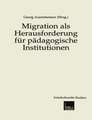 Migration als Herausforderung für pädagogische Institutionen