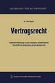 Vertragsrecht: Praktische Erläuterungen zu den wichtigsten schuldrechtlichen Vorschriften des bürgerlichen und des Handelsrechts