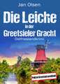 Die Leiche in der Greetsieler Gracht. Ostfrieslandkrimi