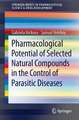 Pharmacological Potential of Selected Natural Compounds in the Control of Parasitic Diseases