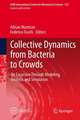 Collective Dynamics from Bacteria to Crowds: An Excursion Through Modeling, Analysis and Simulation