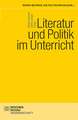 Literatur und Politik im Unterricht