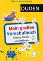 Mein großes Vorschulbuch: Erstes Zählen und Rechnen