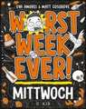 Worst Week Ever - Mittwoch