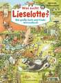 Was sucht Lieselotte? Das große Such-und-Finde-Wimmelbuch