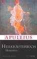 Apuleius' Heilkräuterbuch / Apulei Herbarius