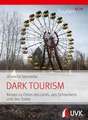 Tourism NOW: Dark Tourism