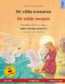 De vilda svanarna - De wilde zwanen (svenska - nederländska)