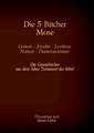 Die 5 Bücher Mose - Genesis, Exodus, Leviticus, Numeri, Deuteronomium