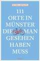 111 Orte in Münster, die man gesehen haben muss