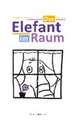 Der Elefant im Raum