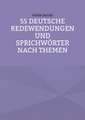 55 deutsche Redewendungen und Sprichwörter nach Themen