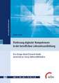 Förderung digitaler Kompetenzen in der beruflichen Lehramtsausbildung