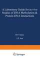 A laboratory guide for in vivo studies of DNA methylation and protein/DNA interactions