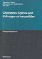 Chebyshev Splines and Kolmogorov Inequalities