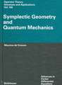 Symplectic Geometry and Quantum Mechanics