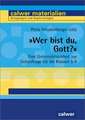 ' Wer bist du, Gott?'