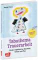 Tabuthema Trauerarbeit - aktualisierte Neuauflage