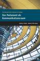 Parlamentarische Kulturen in Europa. Das Parlament als Kommunikationsraum