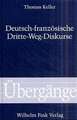 Deutsch-Französische Dritte-Weg-Diskurse