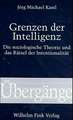 Grenzen der Intelligenz