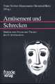 Amüsement und Schrecken