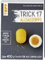 Trick 17 - Alltagstipps