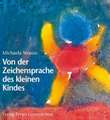 Von der Zeichensprache des kleinen Kindes