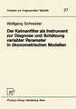 Der Kalmanfilter als Instrument zur Diagnose und Schätzung variabler Parameter in ökonometrischen Modellen