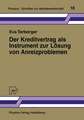 Der Kreditvertrag als Instrument zur Lösung von Anreizproblemen: Fremdfinanzierung als Principal/Agent-Beziehung