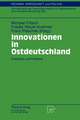 Innovationen in Ostdeutschland: Potentiale und Probleme