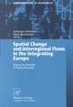 Spatial Change and Interregional Flows in the Integrating Europe: Essays in Honour of Karin Peschel