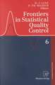 Frontiers in Statistical Quality Control 6