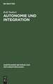 Autonomie und Integration: das Arbeiter-Satt Lennep ; eine Fallstudie zur Theorie und Geschichte von Arbeiterpresse und Arbeiterbewegung 1848 - 1850