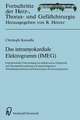 Das intramyokardiale Elektrogramm (IMEG): Experimentelle Untersuchungen zur nichtinvasiven Diagnostik und Therapieüberwachung von immunologischen Abstoßungsreaktionen nach heterotoper Herztransplantation