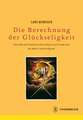 Die Berechnung Der Gluckseligkeit: Statistik Und Politik in Deutschland Und Frankreich Im Spaten Ancien Regime