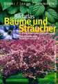 Bildatlas Bäume und Sträucher in Ziergärten und Parkanlagen