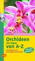 Orchideen im Haus von A - Z