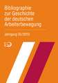 Bibliographie zur Geschichte der deutschen Arbeiterbewegung, Jahrgang 35 (2010)