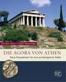 The Athenian Agora: New Perspectives on an Ancient Site