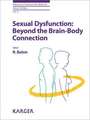 Sexual Dysfunction: Beyond the Brain-Body Connection