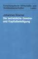 Die betriebliche Gewinn- und Kapitalbeteiligung: Als Grundlage einer vermögenspolitischen Lösung. Dargestellt am Beispiel des Pieroth-Modells