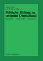 Politische Bildung im vereinten Deutschland: Geschichte, Konzeptionen und Perspektiven