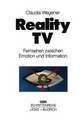 Reality-TV: Fernsehen zwischen Emotion und Information?