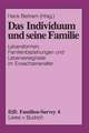 Das Individuum und seine Familie: Lebensformen, Familienbeziehungen und Lebensereignisse im Erwachsenenalter